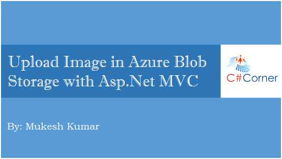 Upload Image In Azure Blob Storage With ASP.NET MVC